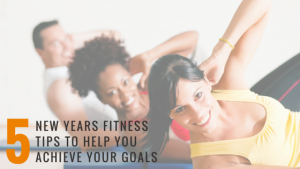5 New Years Fitness Tips